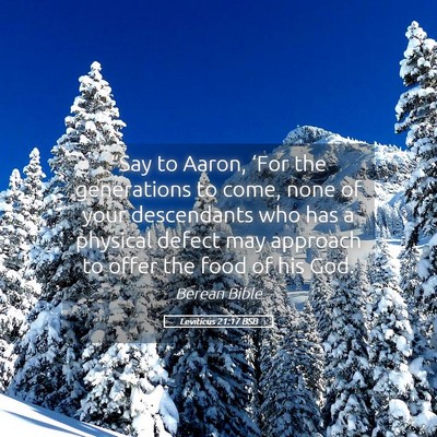 Picture 05 - Leviticus 21:17 BSB - “Say to Aaron, ‘For the generations to come, - Bible Verse Picture