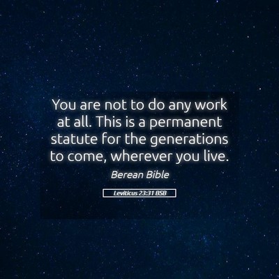Picture 05 - Leviticus 23:31 BSB - You are not to do any work at all. This is a - Bible Verse Picture