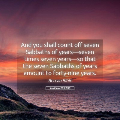 Picture 05 - Leviticus 25:8 BSB - And you shall count off seven Sabbaths of - Bible Verse Picture
