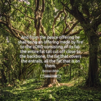 Picture 05 - Leviticus 3:9 BSB - And from the peace offering he shall bring an - Bible Verse Picture