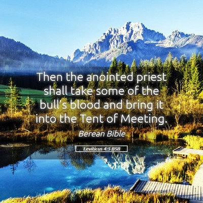 Picture 05 - Leviticus 4:5 BSB - Then the anointed priest shall take some of the - Bible Verse Picture