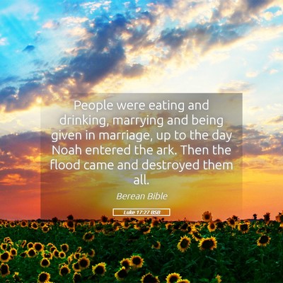 Picture 05 - Luke 17:27 BSB - People were eating and drinking, marrying and - Bible Verse Picture