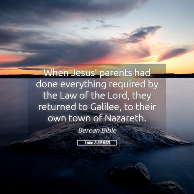 Picture 05 - Luke 2:39 BSB - When Jesus’ parents had done everything - Bible Verse Picture