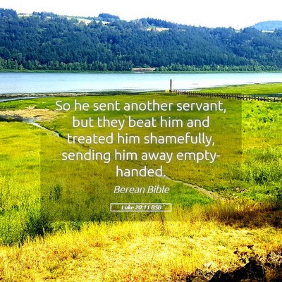 Picture 05 - Luke 20:11 BSB - So he sent another servant, but they beat him and - Bible Verse Picture