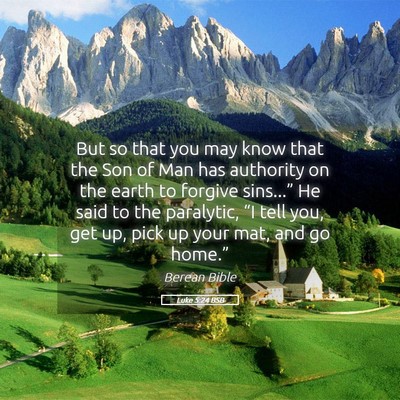 Picture 05 - Luke 5:24 BSB - But so that you may know that the Son of Man has - Bible Verse Picture