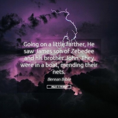 Picture 05 - Mark 1:19 BSB - Going on a little farther, He saw James son of - Bible Verse Picture