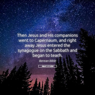 Picture 05 - Mark 1:21 BSB - Then Jesus and His companions went to Capernaum, - Bible Verse Picture