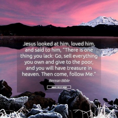 Picture 05 - Mark 10:21 BSB - Jesus looked at him, loved him, and said to him, - Bible Verse Picture