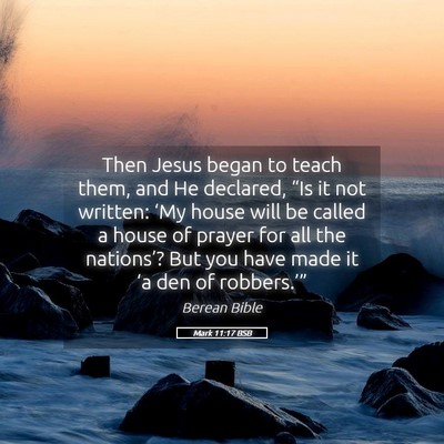 Picture 05 - Mark 11:17 BSB - Then Jesus began to teach them, and He declared, - Bible Verse Picture