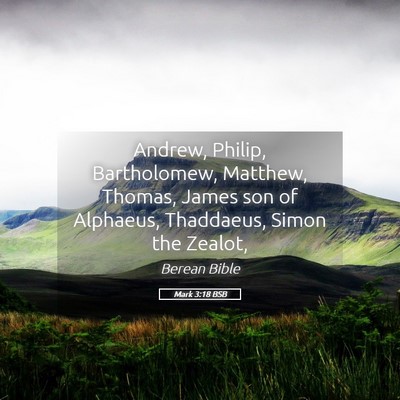 Picture 05 - Mark 3:18 BSB - Andrew, Philip, Bartholomew, Matthew, Thomas, - Bible Verse Picture