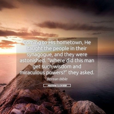 Picture 05 - Matthew 13:54 BSB - Coming to His hometown, He taught the people in - Bible Verse Picture