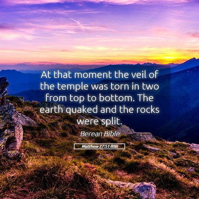 Picture 05 - Matthew 27:51 BSB - At that moment the veil of the temple was torn in - Bible Verse Picture