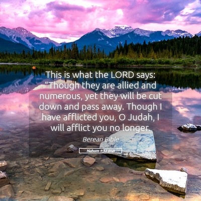 Picture 05 - Nahum 1:12 BSB - This is what the LORD says: “Though they are - Bible Verse Picture
