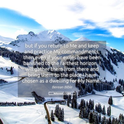 Picture 05 - Nehemiah 1:9 BSB - but if you return to Me and keep and practice My - Bible Verse Picture