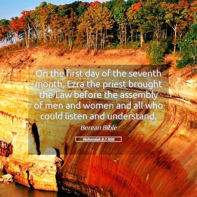 Picture 05 - Nehemiah 8:2 BSB - On the first day of the seventh month, Ezra the - Bible Verse Picture