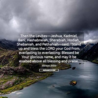 Picture 05 - Nehemiah 9:5 BSB - Then the Levites—Jeshua, Kadmiel, Bani, - Bible Verse Picture
