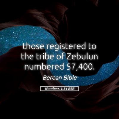 Picture 05 - Numbers 1:31 BSB - those registered to the tribe of Zebulun numbered - Bible Verse Picture