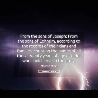 Picture 05 - Numbers 1:32 BSB - From the sons of Joseph: From the sons of - Bible Verse Picture
