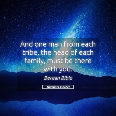 Picture 05 - Numbers 1:4 BSB - And one man from each tribe, the head of each - Bible Verse Picture