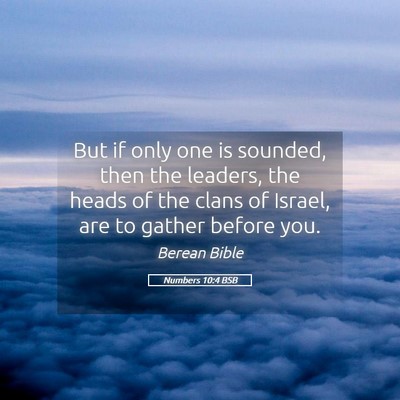 Picture 05 - Numbers 10:4 BSB - But if only one is sounded, then the leaders, the - Bible Verse Picture