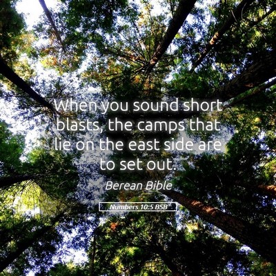 Picture 05 - Numbers 10:5 BSB - When you sound short blasts, the camps that lie - Bible Verse Picture