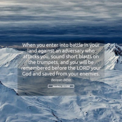 Picture 05 - Numbers 10:9 BSB - When you enter into battle in your land against - Bible Verse Picture
