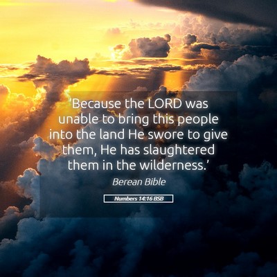 Picture 05 - Numbers 14:16 BSB - ‘Because the LORD was unable to bring this - Bible Verse Picture