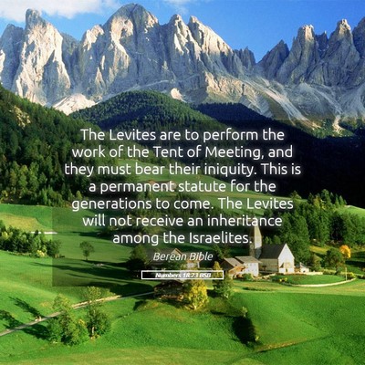 Picture 05 - Numbers 18:23 BSB - The Levites are to perform the work of the Tent - Bible Verse Picture