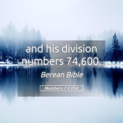 Picture 05 - Numbers 2:4 BSB - and his division numbers - Bible Verse Picture