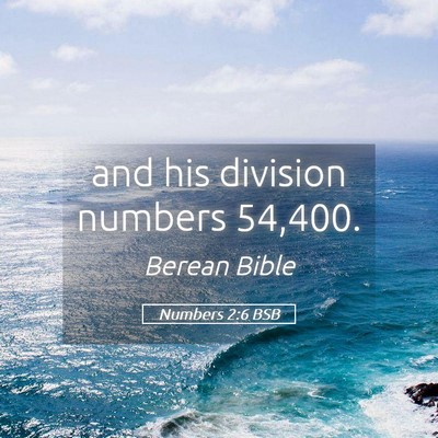Picture 05 - Numbers 2:6 BSB - and his division numbers - Bible Verse Picture