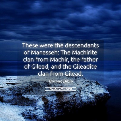 Picture 05 - Numbers 26:29 BSB - These were the descendants of Manasseh: The - Bible Verse Picture