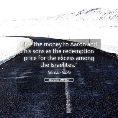 Picture 05 - Numbers 3:48 BSB - Give the money to Aaron and his sons as the - Bible Verse Picture