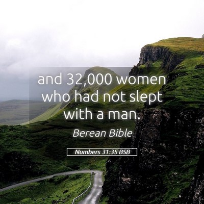 Picture 05 - Numbers 31:35 BSB - and 32,000 women who had not slept with a - Bible Verse Picture