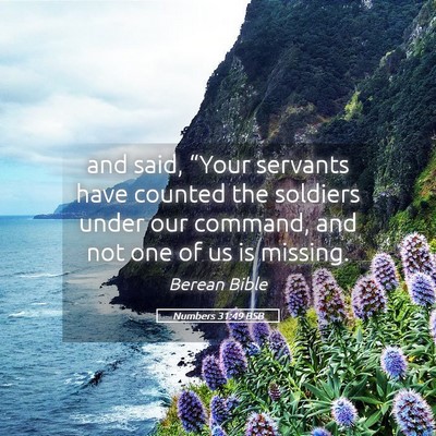 Picture 05 - Numbers 31:49 BSB - and said, “Your servants have counted the - Bible Verse Picture