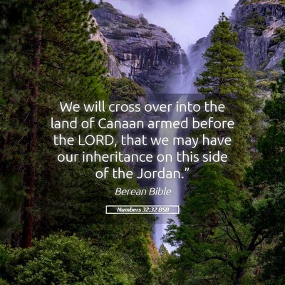 Picture 05 - Numbers 32:32 BSB - We will cross over into the land of Canaan armed - Bible Verse Picture