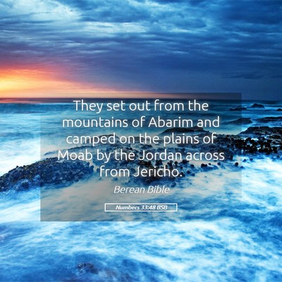 Picture 05 - Numbers 33:48 BSB - They set out from the mountains of Abarim and - Bible Verse Picture