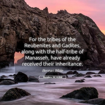 Picture 05 - Numbers 34:14 BSB - For the tribes of the Reubenites and Gadites, - Bible Verse Picture