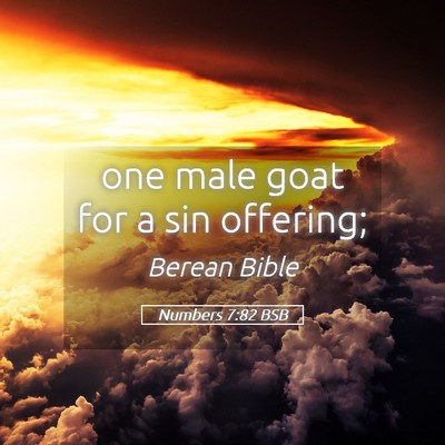 Picture 05 - Numbers 7:82 BSB - one male goat for a sin - Bible Verse Picture