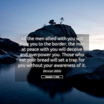 Picture 05 - Obadiah 1:7 BSB - All the men allied with you will drive you to the - Bible Verse Picture