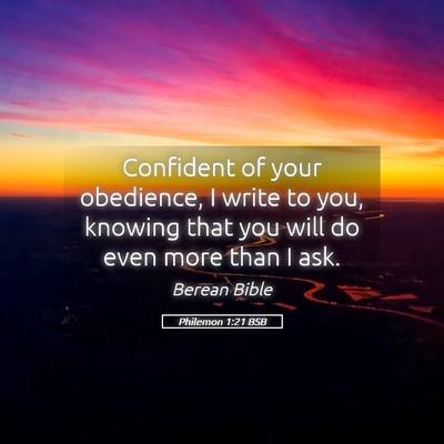 Picture 05 - Philemon 1:21 BSB - Confident of your obedience, I write to you, - Bible Verse Picture