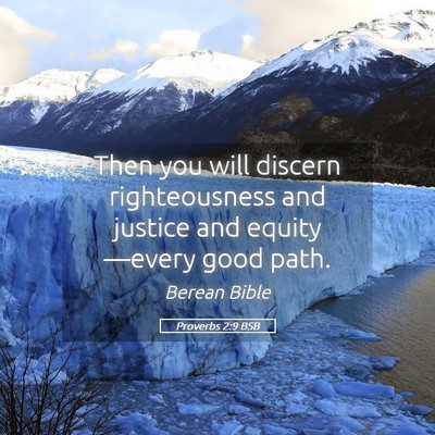 Picture 05 - Proverbs 2:9 BSB - Then you will discern righteousness and justice - Bible Verse Picture