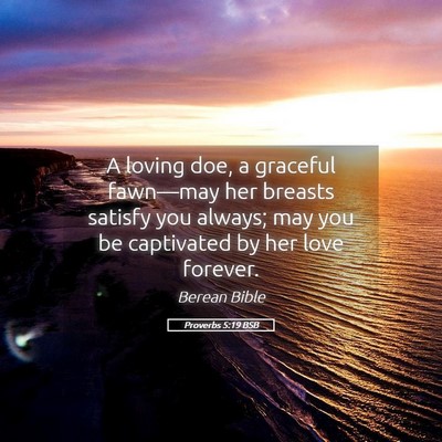 Picture 05 - Proverbs 5:19 BSB - A loving doe, a graceful fawn—may her breasts - Bible Verse Picture