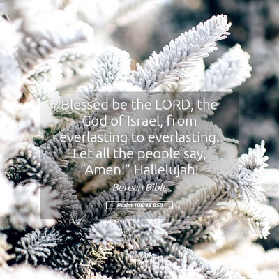 Picture 05 - Psalm 106:48 BSB - Blessed be the LORD, the God of Israel, from - Bible Verse Picture