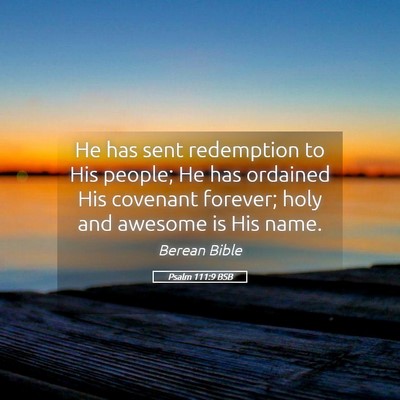 Picture 05 - Psalm 111:9 BSB - He has sent redemption to His people; He has - Bible Verse Picture