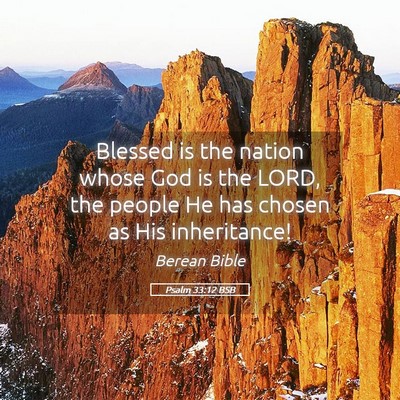 Picture 05 - Psalm 33:12 BSB - Blessed is the nation whose God is the LORD, the - Bible Verse Picture
