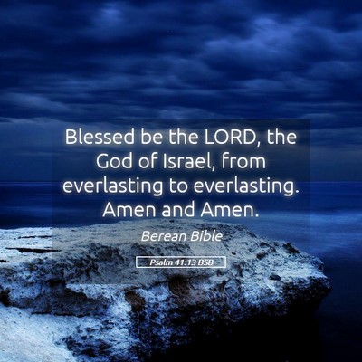 Picture 05 - Psalm 41:13 BSB - Blessed be the LORD, the God of Israel, from - Bible Verse Picture