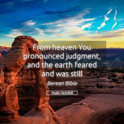 Picture 05 - Psalm 76:8 BSB - From heaven You pronounced judgment, and the - Bible Verse Picture