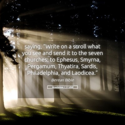 Picture 05 - Revelation 1:11 BSB - saying, “Write on a scroll what you see and - Bible Verse Picture