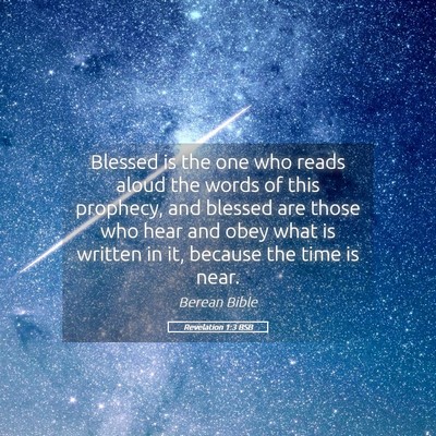 Picture 05 - Revelation 1:3 BSB - Blessed is the one who reads aloud the words of - Bible Verse Picture