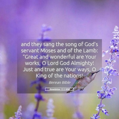 Picture 05 - Revelation 15:3 BSB - and they sang the song of God’s servant Moses - Bible Verse Picture